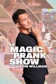 Le Magic Prank Show avec Justin Willman French Stream
