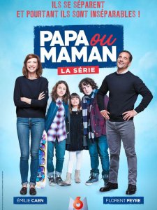 Papa ou maman - la série French Stream