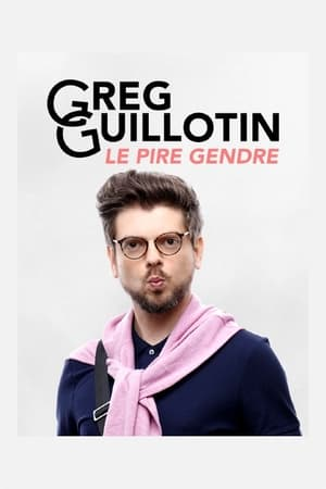 Greg Guillotin : le pire gendre Streaming VF VOSTFR