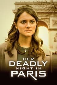 Her Deadly Night in Paris Streaming VF VOSTFR