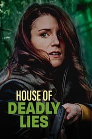 House of Deadly Lies Streaming VF VOSTFR
