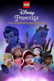 LEGO Princesses Disney : Les Aventures au Château Streaming VF VOSTFR