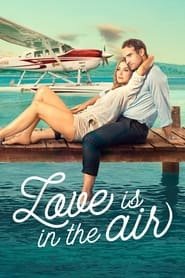 Love Is in the Air Streaming VF VOSTFR