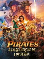 Pirates : à la recherche de l'or perdu Streaming VF VOSTFR
