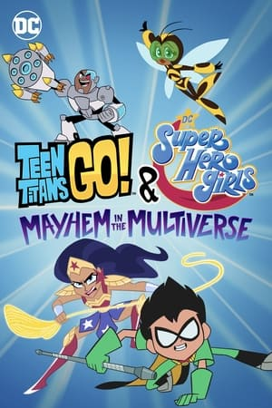 Teen Titans Go! & DC Super Hero Girls: Mayhem in the Multiverse Streaming VF VOSTFR
