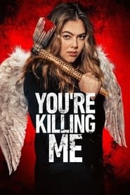 You’re Killing Me Streaming VF VOSTFR